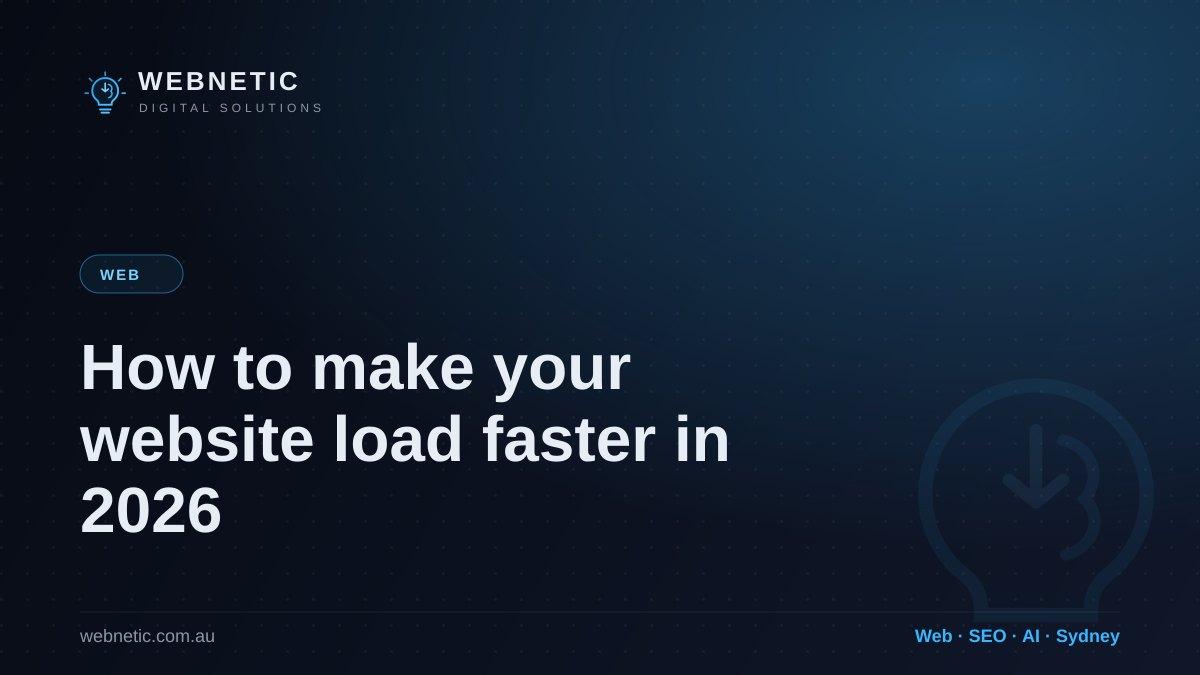 How to make your website load faster in 2026 — Webnetic blog