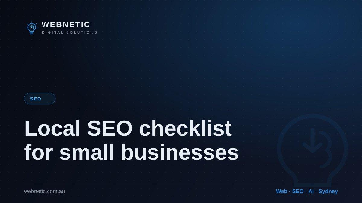 Local SEO checklist for small businesses (2026) — Webnetic blog