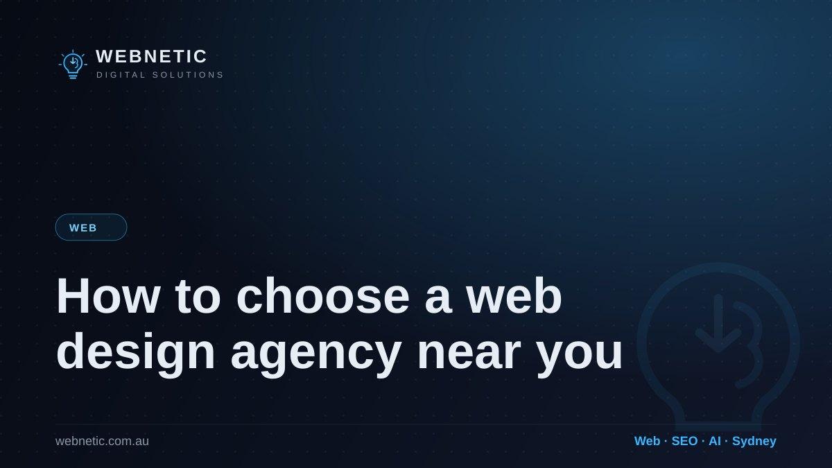 How to choose a web design agency near you — Webnetic blog